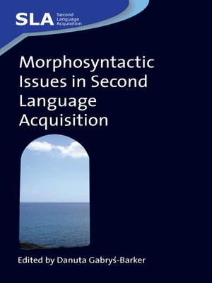 cover image of Morphosyntactic Issues in Second Language Acquisition